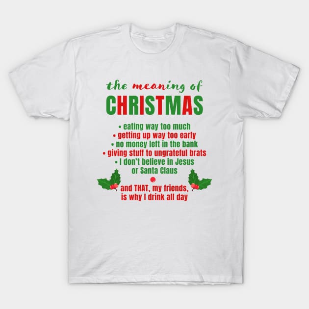 The MEANing of Christmas - and why I drink T-Shirt by Siren Seventy One